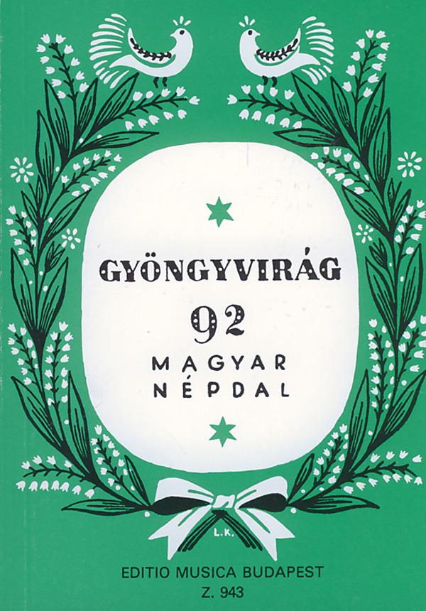 Gyöngyvirág (Maiglöckchen)(92 ungarische Volkslieder)