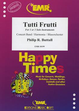 Philip R. Buttall: Tutti Frutti (Trompet,Tenor Sax,Trombone Solo)