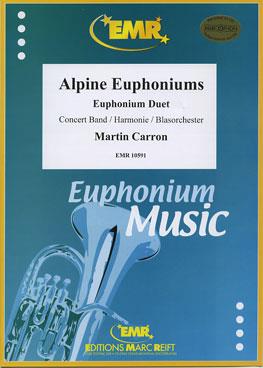 Martin Carron: Alpine Euphoniums (2 Euphoniums Solo)