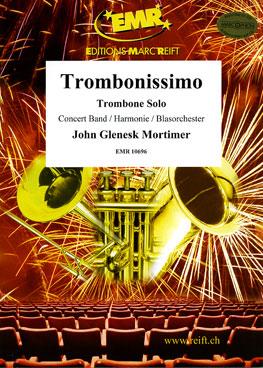 John Glenesk Mortimer: Trombonissimo (Trombone Solo)