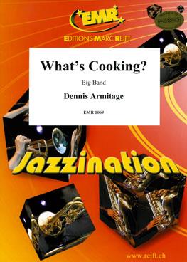 Dennis Armitage: What’s Cooking