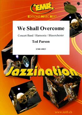 Ted Parson: We Shall Overcom