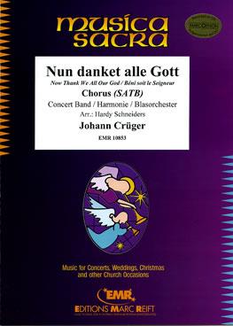 Johann Crüger: Nun danket alle Gott (Now Thank We All Our God)