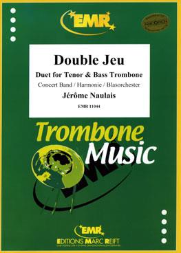 Jérôme Naulais: Double Jeu (Tenor & Bass Trombone Solo)