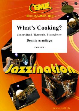 Dennis Armitage: What’s Cooking?