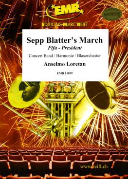 Anselmo Loretan: Sepp Blatter’s March