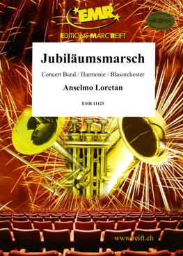 Anselmo Loretan: Jubiläumsmarsch