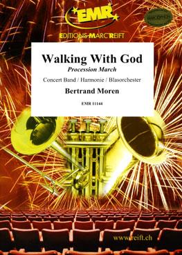 Bertrand Moren: Walking With God