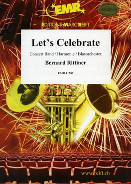 Bernard Rittiner: Let’s Celebrate