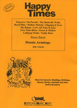 Dennis Armitage: Happy Times (Score BB)