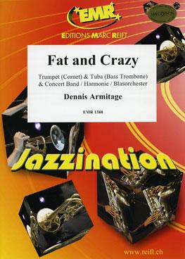 Dennis Armitage: Fat & Crazy