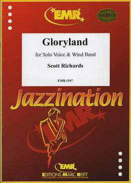 Scott Richards: Gloryland (Solo Voice + Chorus SATB)