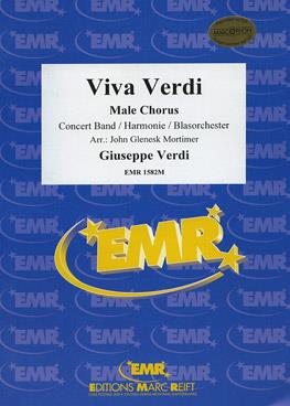 Giuseppe Verdi: Viva Verdi (+ Male Chorus)