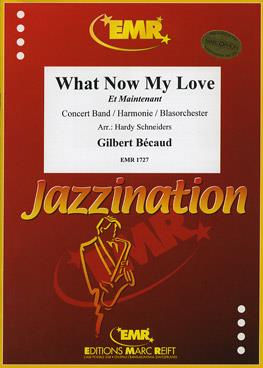 Gilbert Bécaud: What Now My Love (Et Maintenant)