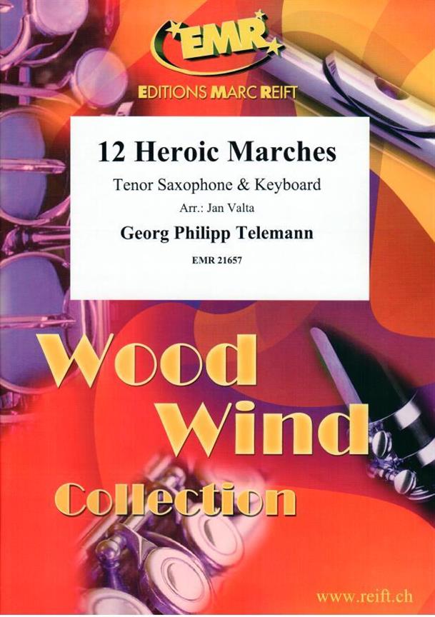 Telemann: 12 Heroic Marches (Tenorsaxofoon)