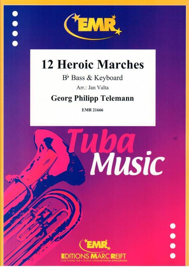 Telemann: 12 Heroic Marches (Bb Bass)