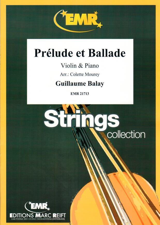 Guillaume Balay: Prelude et Ballade (Viool)