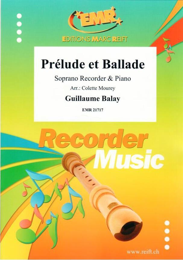 Guillaume Balay: Prelude et Ballade (Sopraanblokfluit)