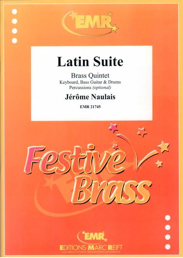 Jérome Naulais: Latin Suite (2 Trompet, Hoorn, Trombone and Tuba)