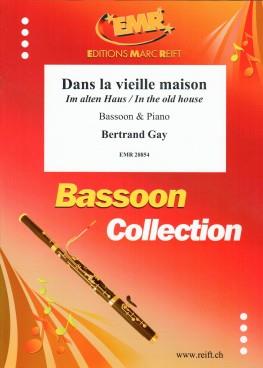 Bertrand Gay: Dans la vielle maison (Fagot)