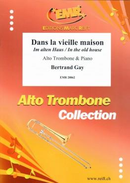 Bertrand Gay: Dans la vielle maison (Alto Trombone)