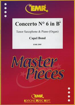 Capel Bond: Concerto Nr. 6 in Bb (Tenorsaxofoon)