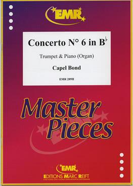 Capel Bond: Concerto Nr. 6 in Bb (Trompet)
