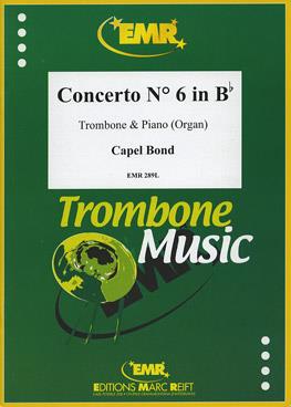Capel Bond: Concerto Nr. 6 in Bb (Trombone)