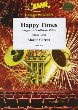 Martin Carron: Happy Times (Allégresse)