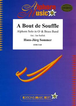 Hans-Jürg Sommer: A Bout de Souffle (Alphorn in Gb Solo)