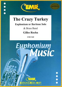 Gilles Rocha: The Crazy Turkey (Euphonium or Baritone Solo)