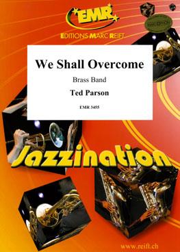 Ted Parson: We Shall Overcome