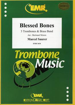 Marcel Saurer: Blessed Bones (3 Trombones)