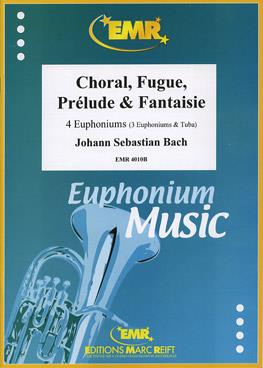 Choral, Fugue, Pr?lude & Fantaisie