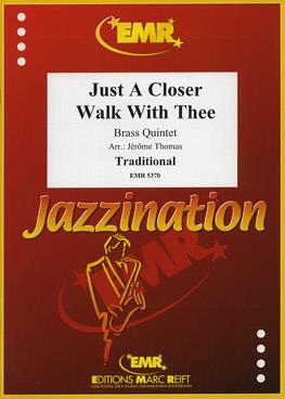 Just A Closer Walk With Thee