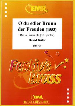 O du edler Brunn der Freuden