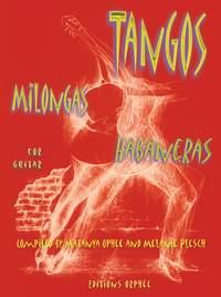 Tangos, Milongas, Habaneras