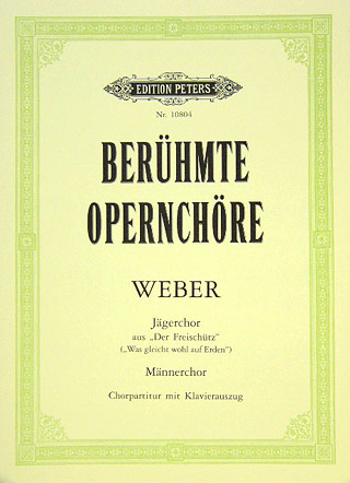 Weber: Was gleicht wohl auf Erden from Der Freischütz