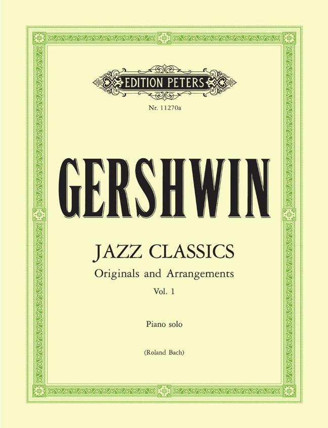 George Gershwin: Jazz Classics for Piano Solo, Volume 1