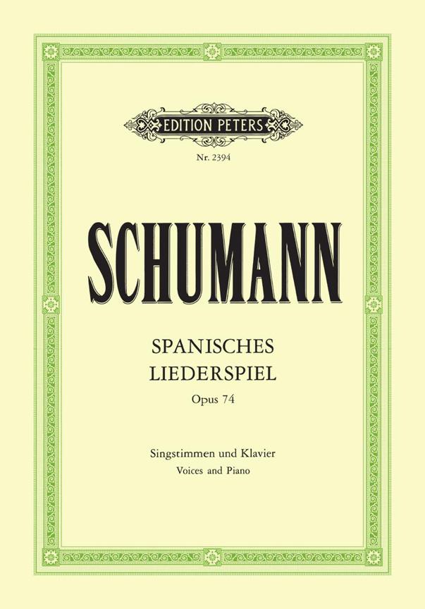 Robert Schumann: Spanisches Liederspiel  Op. 74