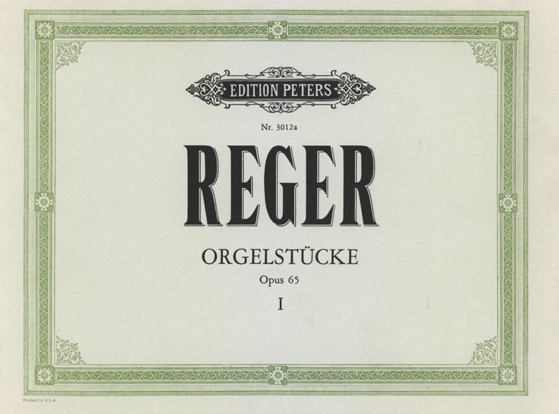 Max Reger: 12 Organ Pieces, set 2 Opus65 Vol.1