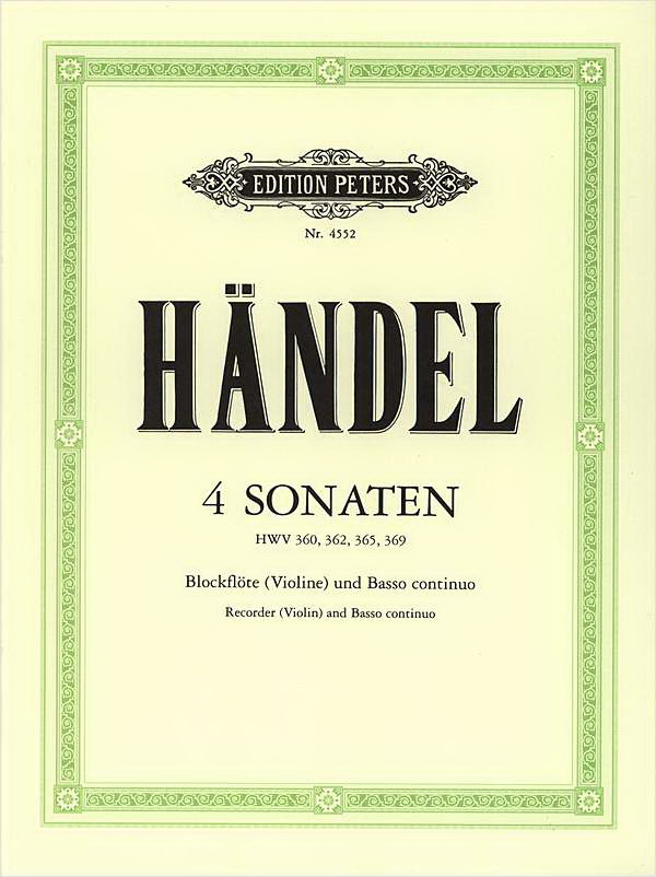 Handel: 4 Sonaten fuer Blockflöte (Violine) und Basso continuo HWV 360/362/365/369