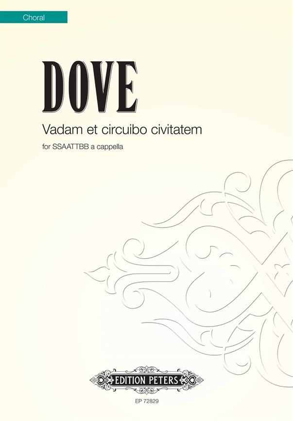 Jonathan Dove: Vadam et circuibo civitatem (SSAATTBB)