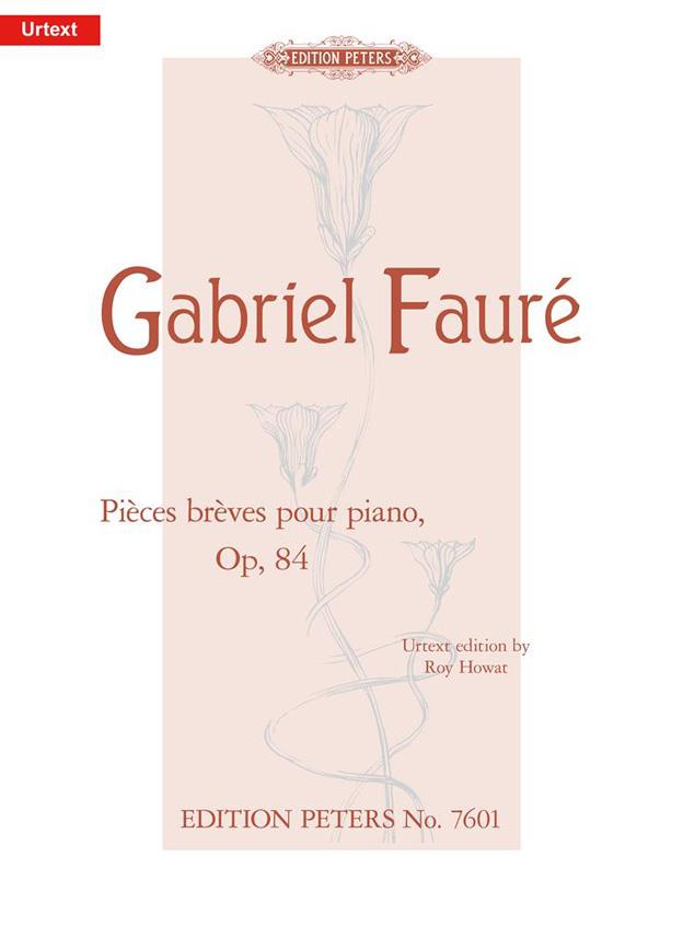 Gabriel Fauré: Pieces Breves Op. 84