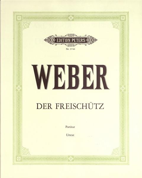 Carl Maria von Weber: Der Freischütz op. 77