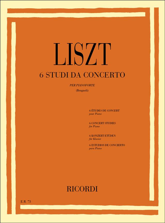 Liszt: 6 Studi Da Concerto Per Pianoforte