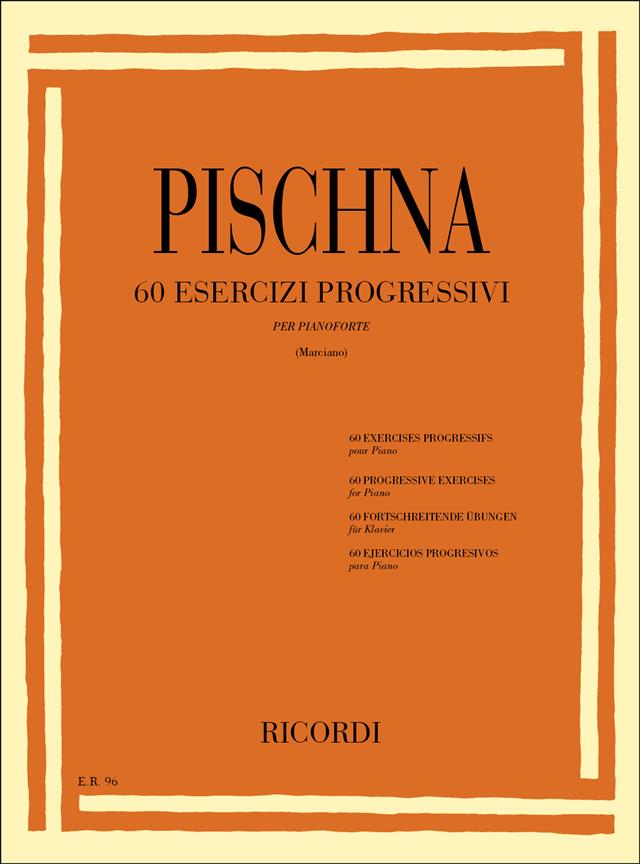 Pischna: 60 Esercizi Progressivi(Per Pianoforte)