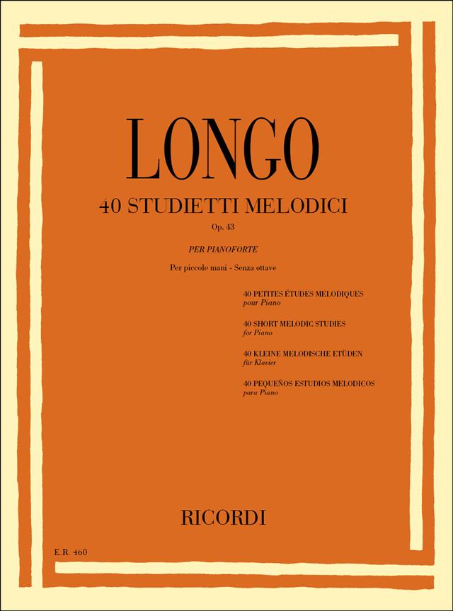 Longo: 40 Studietti Melodici Per Piccole Mani Senza