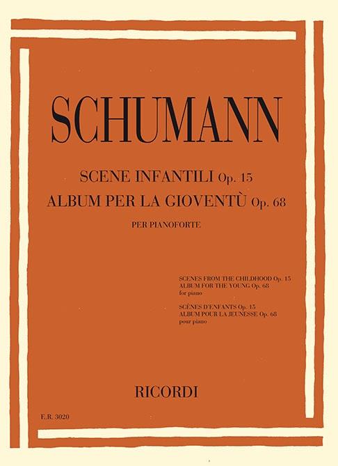 Robert Schumann: Kinderszenen Op.15/ Album per la Gioventù Op.68