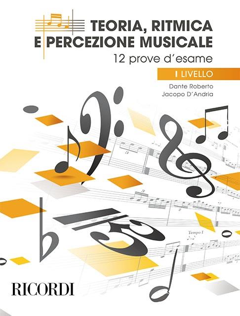 Teoria, ritmica e percezione musicale - I livello(12 prove d?same)